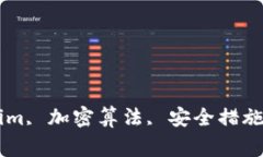 Tokenim安全性, Tokenim, 加密算法, 安全措施, 风险评
